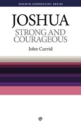 Strong and Courageous - CURRID,  John - 9780852347478