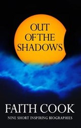 Out of the Shadows - COOK,  Faith - 9780852347492