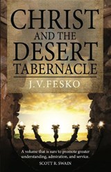 Christ and the Desert Tabernacle - John Fesko - 9780852347812