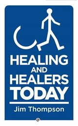 Haling and Healers Today - Jim Thompson - 9780852349335