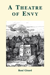 A Theatre of Envy - Rene Girard - 9780852445105