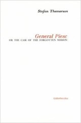 General Piesc or the Case of the Forgotten Mission | Themerson, Stefan | 