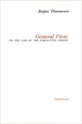 General Piesc or the Case of the Forgotten Mission - Themerson, Stefan - 9780852471135