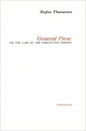 General Piesc or the Case of the Forgotten Mission