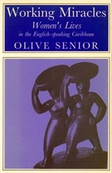 Working Miracles - Olive Senior - 9780852552087
