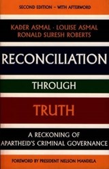 Reconciliation Through Truth - Kader Asmal ; Louise Asmal ; Ronald Suresh Roberts - 9780852558027