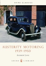 Austerity Motoring 1939-1950 - Andrew Lane - 9780852638415