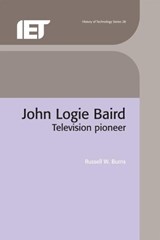 John Logie Baird - Russell W. (Professor) Burns - 9780852967973
