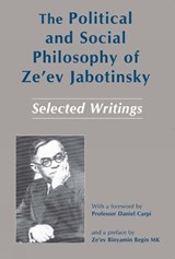 The Political and Social Philosophy of Ze'ev Jabotinsky: Selected Writings - Mordechai Sarig - 9780853033592