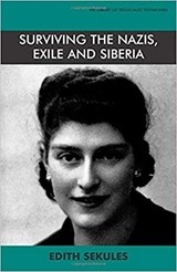 Surviving the Nazis, Exile and Siberia - Edith Sekules - 9780853033882