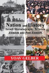 Nation and History - Gelber, Yoav - 9780853038832