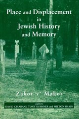 Place and Displacement in Jewish History and Memory - CESARANI,  David ; Kushner, Tony ; Shain, Milton - 9780853039402