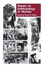 Reiter, R: Toward Anthropology of Women
