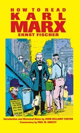 How to Read Karl Marx - Ernst Peter Fischer ; Franz Marek - 9780853459743