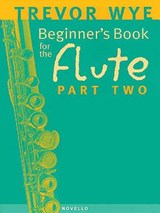 Beginner's Book for the Flute - Part Two - Trevor Wye - 9780853603221