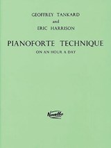 Pianoforte Technique On An Hour A Day - Geoffrey Tankard ; Eric Harrison - 9780853603634