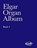 Elgar Organ Album 1, niet bekend - Paperback - 9780853607212