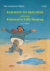 Railways to Skegness - A. J. Ludlam - 9780853615187