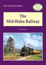 The Mid-Wales Railway - Roger Wakeley Kidmer - 9780853616061