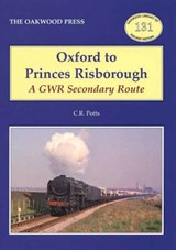 Oxford to Princes Risborough - POTTS,  C  R - 9780853616290