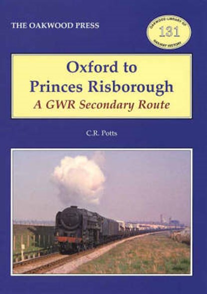 Oxford to Princes Risborough, POTTS,  C  R - Paperback - 9780853616290