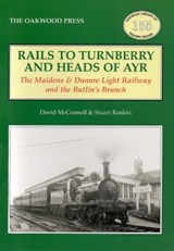 Rails to Turnberry and Heads of Ayr - David McConnell ; Stuart Rankin - 9780853616993