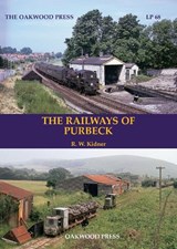 The Railways of Purbeck - R W Kidner - 9780853617631