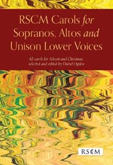 RSCM Carols for Sopranos, Altos, and Unison Lower Voices -  - 9780854023011
