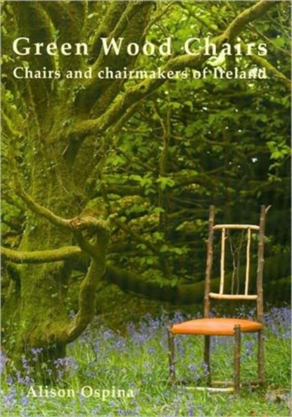Green Wood Chairs, Alison Ospina - Paperback - 9780854421510
