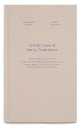 In Celebration of Tomas Transtroemer - Homero Aridjis ; Kjell Espmark ; Monica Lauritzen ; Monica Transtromer - 9780854482078