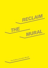 Reclaim the Mural - Paul Crook ; Marijke Steedman - 9780854882090