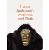 Francis Upritchard's Monkeys and Sloth - Francis Upritchard - 9780854882311