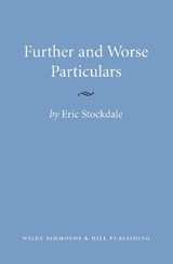 Further and Worse Particulars - Eric Stockdale - 9780854900411