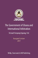 The Government of Ghana and International Arbitration - Richard Frimpong Oppong - 9780854902286