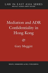 Mediation and ADR Confidentiality in Hong Kong - Gary Meggitt - 9780854902644