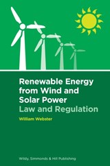 Renewable Energy from Wind and Solar Power: Law and Regulation - William Webster - 9780854902866