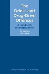 The Drink- and Drug-Drive Offences: A Handbook for Practitioners - P. M. Callow - 9780854903023