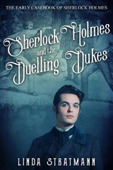 Sherlock Holmes and the Duelling Dukes - Linda Stratmann - 9780854952151