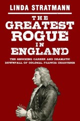 The Greatest Rogue in England - Linda Stratmann - 9780854953073