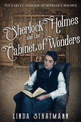 Sherlock Holmes and the Cabinet of Wonders - Linda Stratmann - 9780854955572