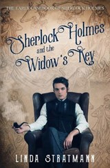 Sherlock Holmes and the Widow's Key - Linda Stratmann - 9780854958238