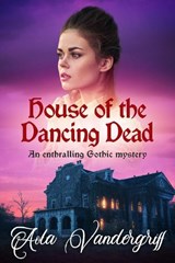 House of the Dancing Dead - Aola Vandergriff - 9780854959402