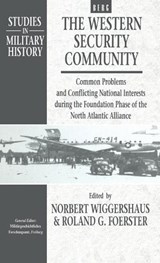 The Western Security Community 1948-1950 - Norbert Wiggerhaus ; Roland G. Foerster - 9780854966929