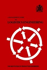 A Management Guide to Logistics Engineering -  - 9780855100360