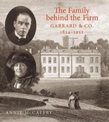 The Family Behind the Firm Garrard and Co - MCCAFFRY,  Annie - 9780856676826