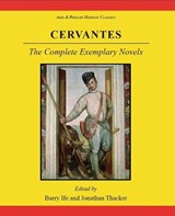 Cervantes: The Complete Exemplary Novels - Barry W. Ife ; Jonathan Thacker - 9780856687747