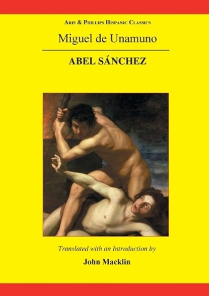 Unamuno: Abel Sanchez, John Macklin - Paperback - 9780856688683