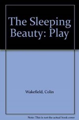 The Sleeping Beauty - Colin Wakefield ; Kate Edgar - 9780856762208