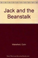 Jack and the Beanstalk - Colin Wakefield ; Kate Edgar - 9780856762376