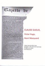 Claude Gueux, Victor Hugo, Henry Marquand - Gregory Stevens Cox - 9780856946189